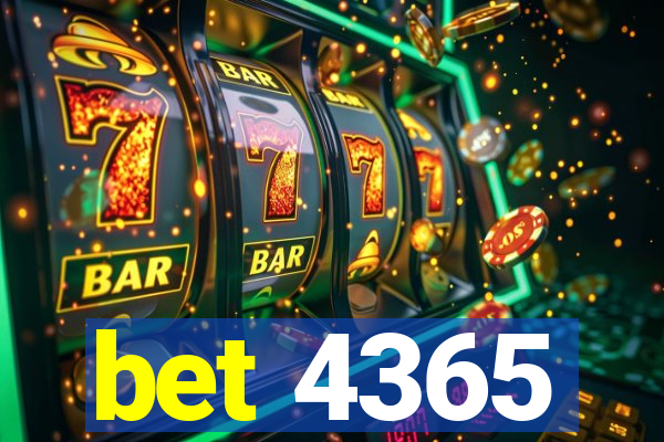 bet 4365