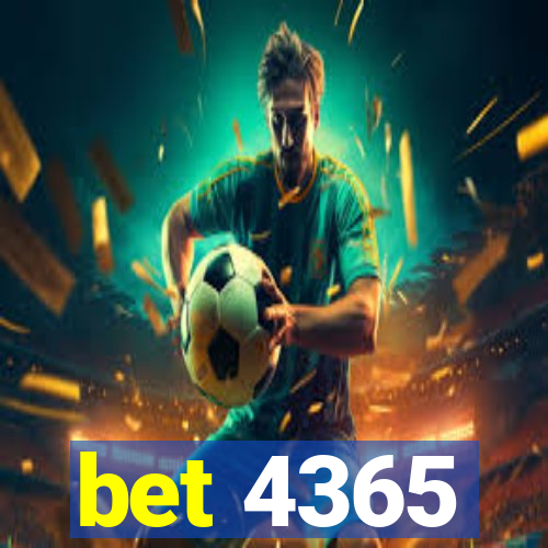 bet 4365