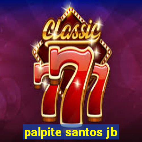 palpite santos jb