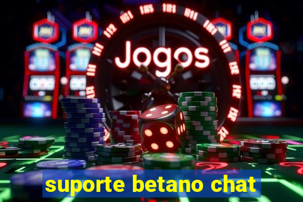 suporte betano chat