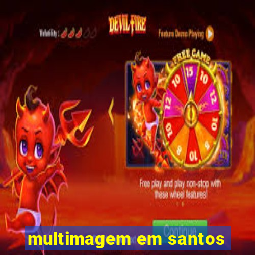 multimagem em santos