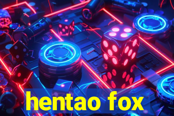 hentao fox