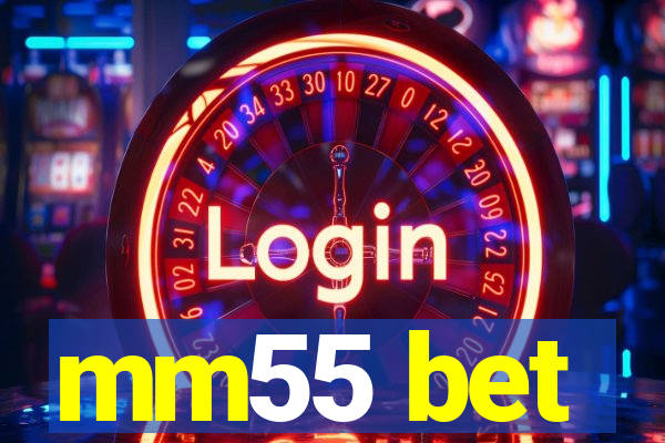 mm55 bet