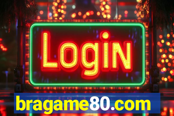 bragame80.com