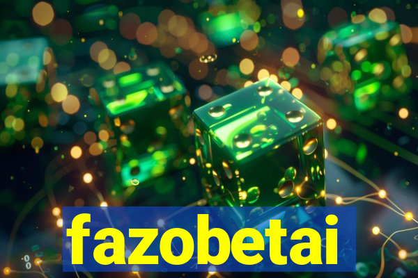 fazobetai