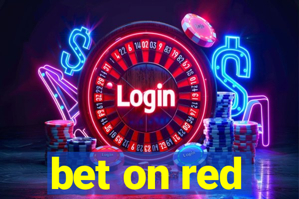 bet on red