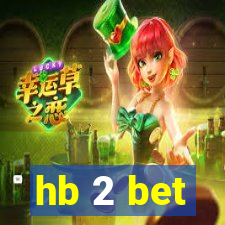 hb 2 bet