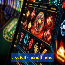 assistir canal viva online gratis