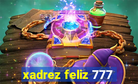 xadrez feliz 777