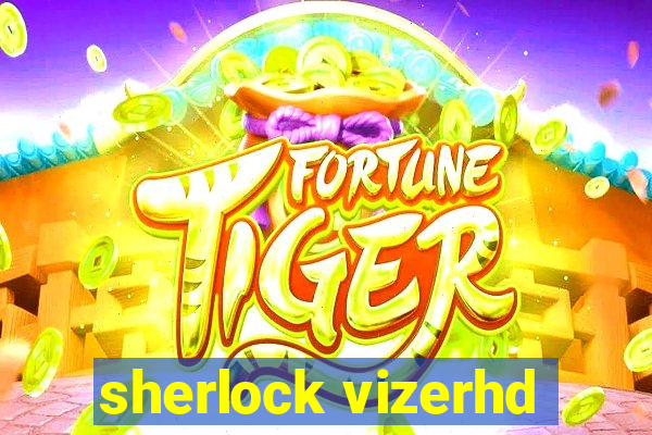 sherlock vizerhd