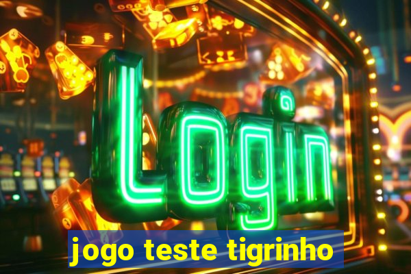 jogo teste tigrinho