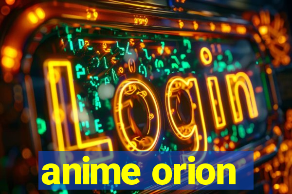 anime orion