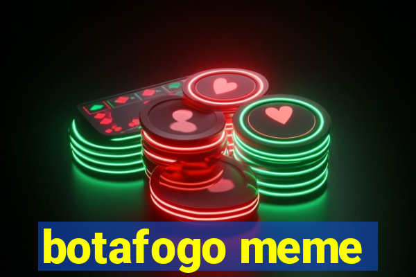 botafogo meme