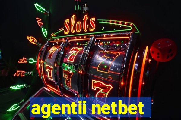 agentii netbet