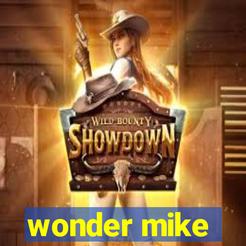 wonder mike