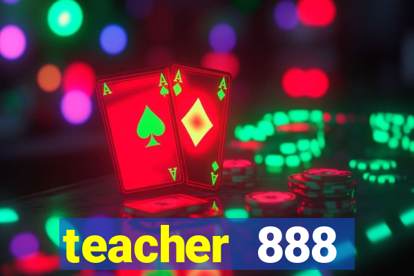 teacher 888 plataforma login