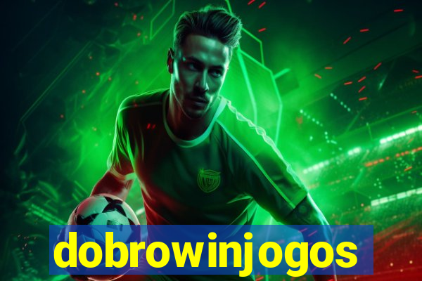 dobrowinjogos