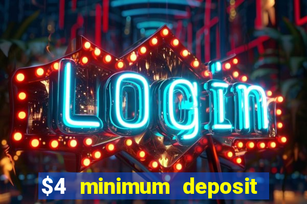 $4 minimum deposit casino canada