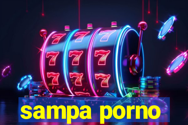 sampa porno