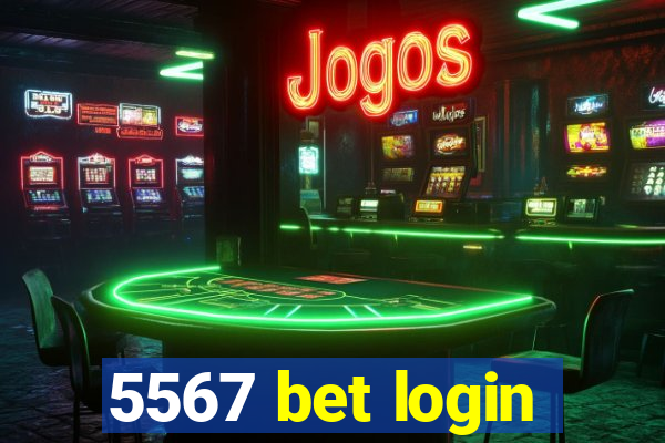 5567 bet login