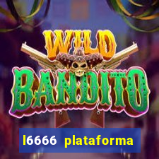 l6666 plataforma paga mesmo