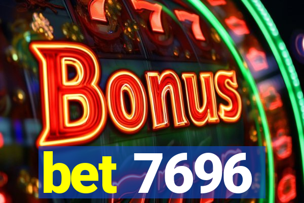 bet 7696