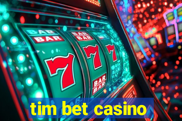 tim bet casino