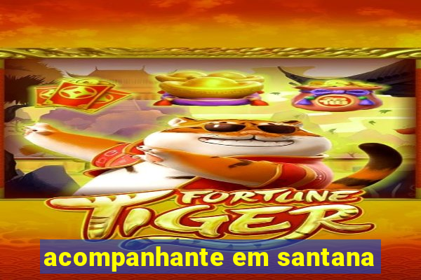 acompanhante em santana