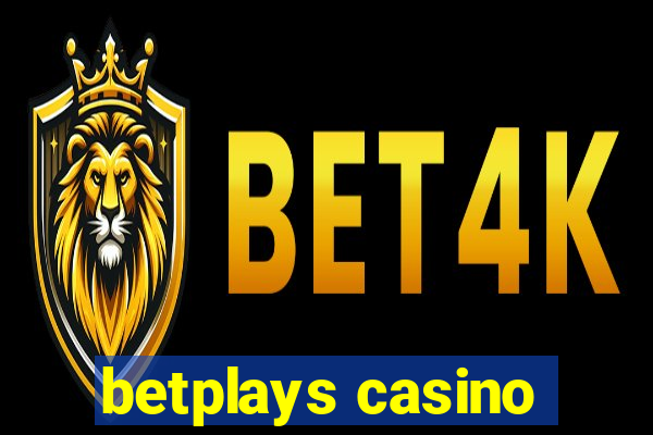 betplays casino