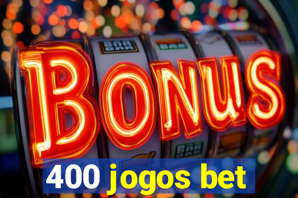 400 jogos bet