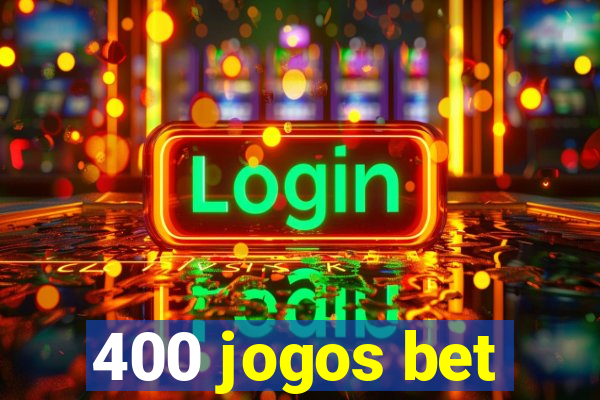 400 jogos bet