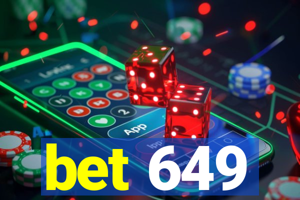 bet 649