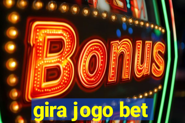 gira jogo bet