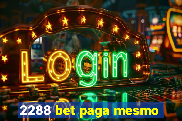 2288 bet paga mesmo