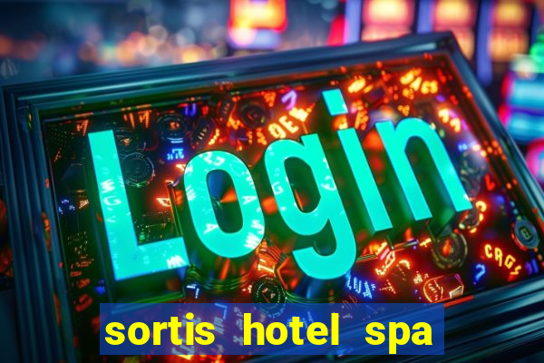 sortis hotel spa and casino