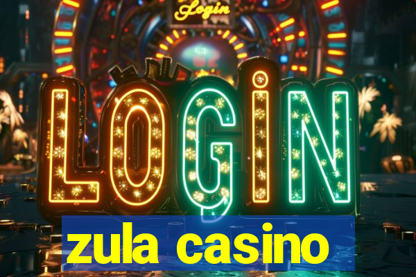 zula casino