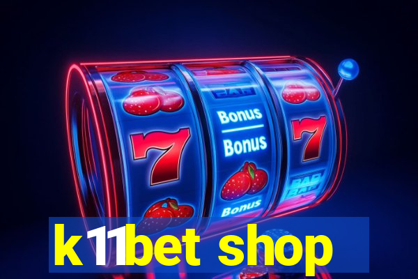 k11bet shop