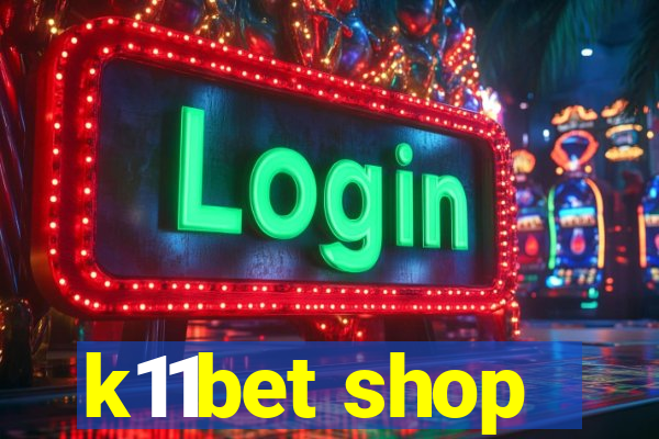 k11bet shop