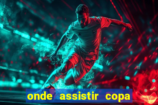 onde assistir copa sul americana