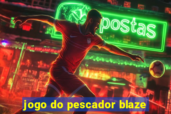 jogo do pescador blaze