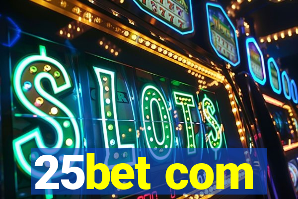 25bet com