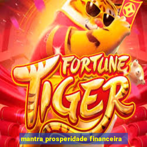 mantra prosperidade financeira