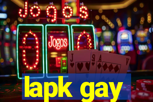 lapk gay