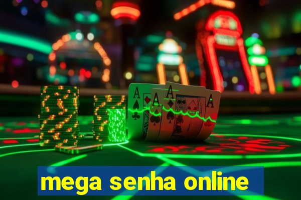 mega senha online