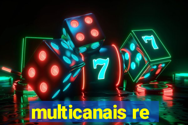 multicanais re