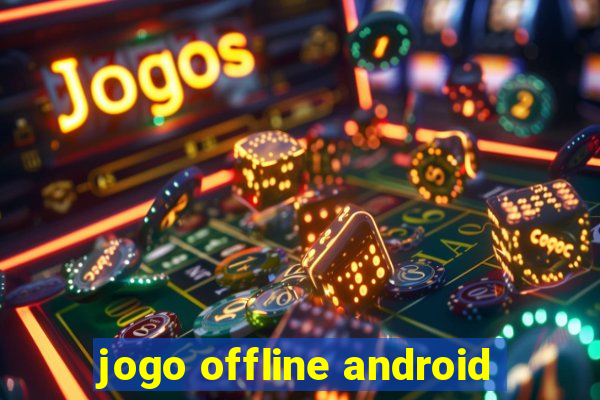 jogo offline android