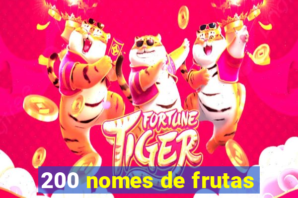 200 nomes de frutas