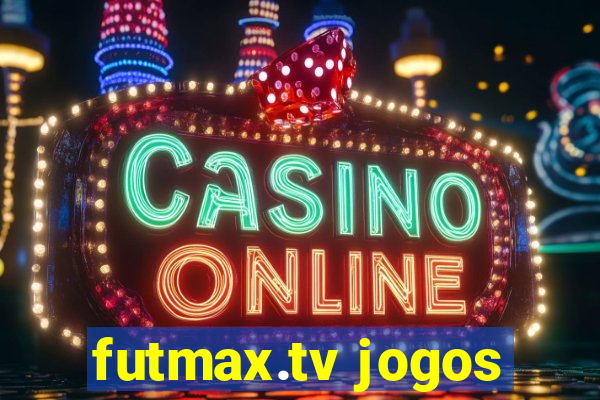 futmax.tv jogos