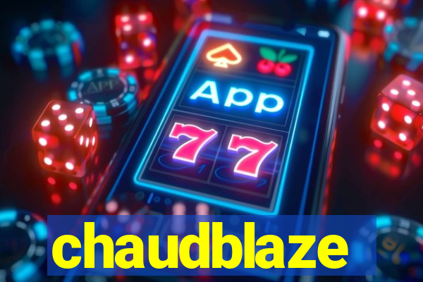 chaudblaze