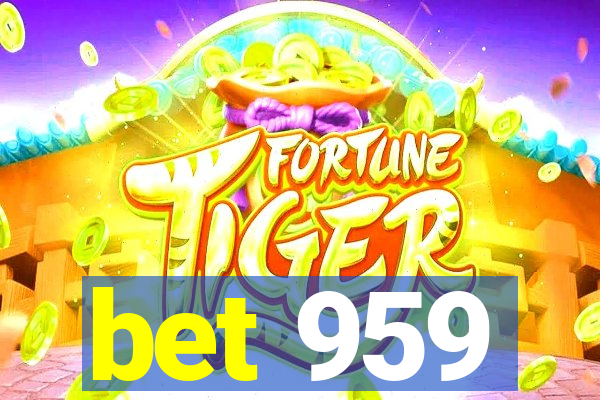 bet 959